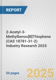 2-Acetyl-3-Methylbenzo[B]Thiophene (CAS 18781-31-2) Industry Research 2025: Global and Regional Market Trends 2019-2024 and Forecast to 2029- Product Image